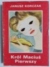 KRÓL MACIUŚ PIERWSZY - Janusz Korczak 1991