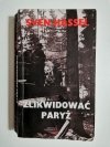 ZLIKWIDOWAĆ PARYŻ - Sven Hassel 2009