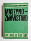 MASZYNOZNAWSTWO - mgr inż. Zbigniew Orlik 1969