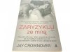 ZARYZYKUJ MIŁOŚĆ TOM 1 - Jay Crownover 2014