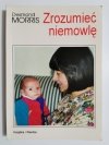 ZROZUMIEĆ NIEMOWLĘ - Desmond Morris 1996