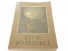 ŻYCIE PO ŚMIERCI - Ian Wilson 1989