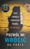 POZWÓL MI WRÓCIĆ - B. A. Paris