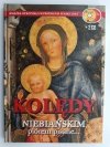 KOLĘDY NIEBIAŃSKIM PIÓREM PISANE… W DODATKU DWIE PŁYTY