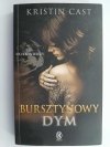 BURSZTYNOWY DYM - Kristin Cast