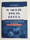 W MORZU TWOJA DROGA - Piotr Semków 2017