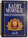 KADRY MORSKIE RZECZYPOSPOLITEJ TOM III 2002