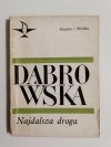 NAJDALSZA DROGA - Maria Dąbrowska 1968