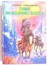 TOMEK NA WOJENNEJ ŚCIEŻCE - Alfred Szklarski 2012
