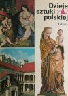 DZIEJE SZTUKI POLSKIEJ - Janusz Kębłowski