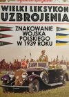 WYDANIE SPECJALNE W. L. U TOM 1 – ZNAKOWANIE WOJSKA POLSKIEGO W 1939 ROKU - Szymon Kucharski