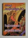 SAKRAMENT POJEDNANIA - Józef Augustyn SJ 