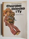 CHOROBA DZIECKO I TY - Stanisława Świątek 1986