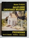 GALICYJSKIE CMENTARZE WOJENNE TOM III BRZESKO-BOCHNIA-LIMANOWA 