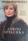 ZAWÓD SPIKERA - Iwona Schymalla
