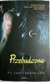 PRZEBUDZONA - P. C. Cast, Kristin Cast 2012