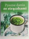 PYSZNE DANIA ZE STRĄCZKAMI