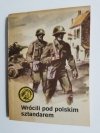 ŻÓŁTY TYGRYS: WRÓCILI POD POLSKIM SZTANDAREM - Henryk Kawka 1986