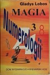 MAGIA NUMEROLOGII - Gladys Lobos