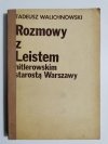 ROZMOWY Z LEISTEM HITLEROWSKIM STAROSTĄ WARSZAWY - Tadeusz Walichnowski 1986
