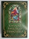 KWIATKI ŚWIĘTEGO FRANCISZKA