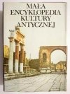 MAŁA ENCYKLOPEDIA KULTURY ANTYCZNEJ A-Z 1990