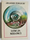 LEKCJA MIŁOŚCI - Olgierd Terlecki 1989