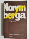 NORYMERGA. PREHISTORIA I CIĄG DALSZY - Franciszek Ryszka 1982