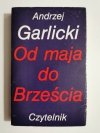 OD MAJA DO BRZEŚCIA - Andrzej Garlicki 1985