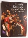 HISTORIA KOŚCIOŁA W ARCYDZIEŁACH MALARSTWA - Jacques Duquesne 2009