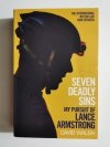 SEVEN DEADLY SINS. MY PURSUIT OF LANCE ARMSTRONG - David Walsh 
