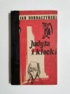 JUDYTA I KLOCKI - Jan Dobraczyński 1963