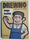 DREWNO. MOJE HOBBY - Janusz Polański 1989
