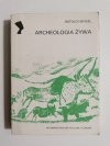 ARCHEOLOGIA ŻYWA - Witold Hensel 1983