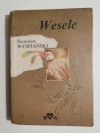 WESELE - Stanisław Wyspiański 