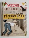 WIEJSKIE GRYZMOŁKI PANA PIERDZIOŁKI POWTARZANKI I ŚPIEWANKI 