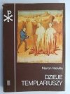 DZIEJE TEMPLARIUSZY - Marion Melville