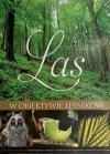 LAS W OBIEKTYWIE LEŚNIKÓW