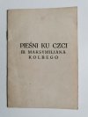 PIEŚNI KU CZCI BŁ. MAKSYMILIANA KOLBEGO 