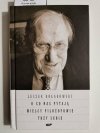 O CO NAS PYTAJĄ WIELCY FILOZOFOWIE TRZY SERIE - Leszek Kołakowski 