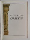 BURSZTYN - Lucjan Myrta