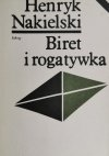 BIRET I ROGATYWKA - Henryk Nakielski