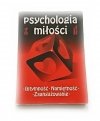 PSYCHOLOGIA MIŁOŚCI. INTYMNOŚĆ NAMIĘTNOŚĆ ZAANGAŻOWANIE