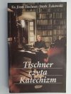 TISCHNER CZYTA KATECHIZM - Józef Tischner