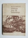 SZLAKIEM JANA III SOBIESKIEGO - Wojciech Fijałkowski 1984