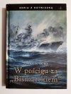 W POŚCIGU ZA BISMARCKIEM - Eryk Sopoćko 