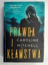 PRAWDA I KŁAMSTWA - Caroline Mitchell