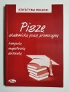 PISZĘ AKADEMICKĄ PRACĘ PROMOCYJNĄ LICENCJACKĄ, MAGISTERSKĄ, DOKTORSKĄ 
