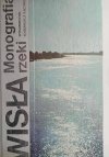 WISŁA. MONOGRAFIA RZEKI