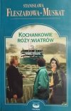 KOCHANKOWIE RÓŻY WIATRÓW - Stanisław Fleszarowa – Muskat